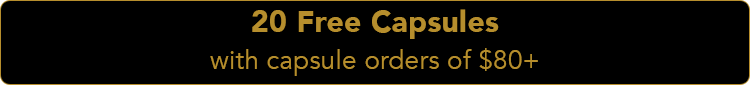 20 Free Capsules on Capsule Orders of $80 or more