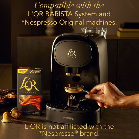 Compatible with the L'OR BARISTA System and *Nespresso Original machines. L'OR is not affiliated with the *Nespresso® brand.
