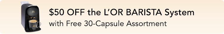Image with offer of $50 Off the L'OR BARISTA System plus 30 Free capsules