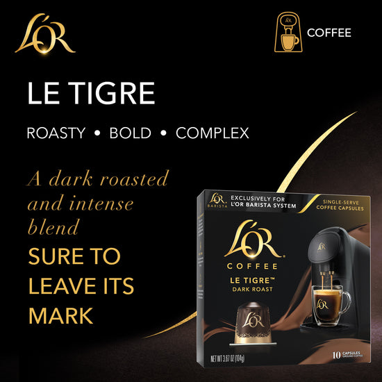 L'OR Le Tigre Dark Roast is complex, roasty, and bold.