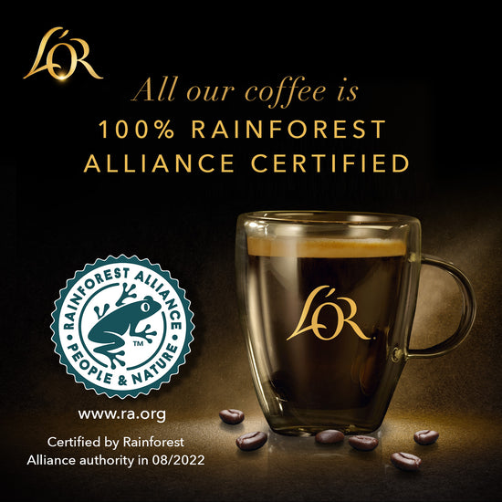 L'OR coffee is 100% Rainforest Alliance certified.